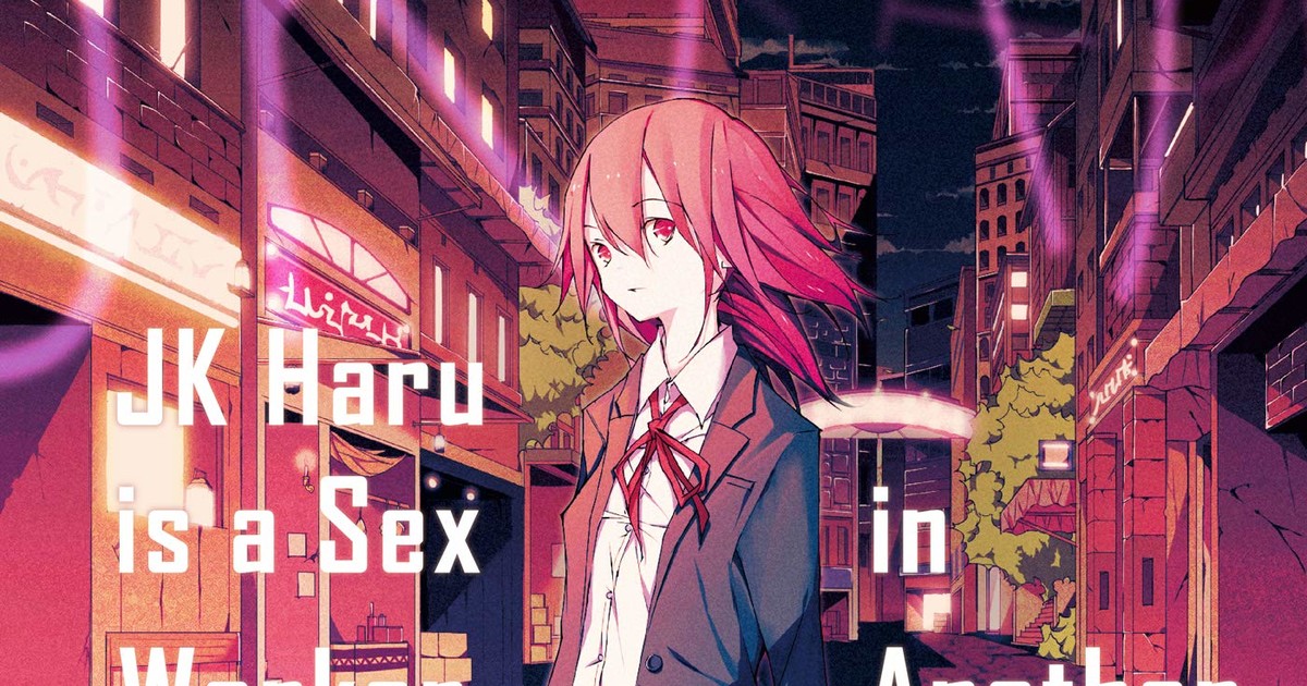 JK Haru is a Sex Worker in Another World by Ko Hiratori