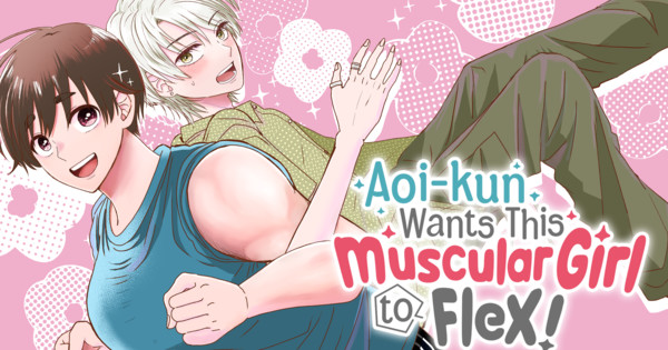 Manga Up! Global Adds Aoi-kun Wants This Muscular Girl to Flex! Manga in English