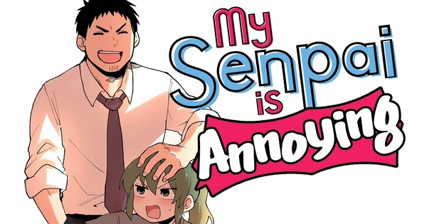 My Senpai Is Very Annoying Ep 1 My Senpai is Annoying! GN 1 - Review - Anime Marvel