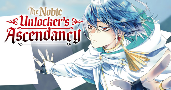 Manga UP! Global Adds The Noble Unlocker's Ascendancy Manga in English