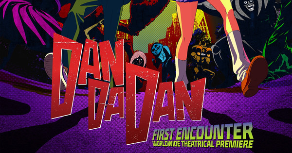 Dan Da Dan First Encounter Release Date L'anime DAN DA DAN: First Encounter sortira au cinéma en septembre 2024