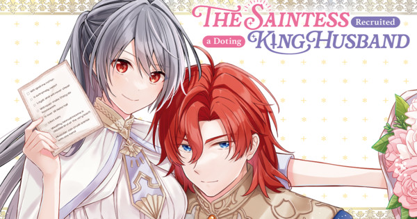 Royal Romance Alert!  The Saintess and Her Doting King Husband Arrive on Manga Up! Global!