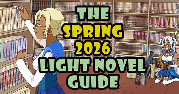 Spring 2026 Light Novel Guide
