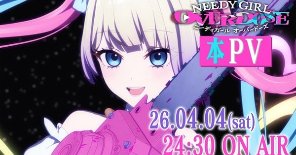 Needy Girl Overdose Reveals New Video, Ending Song Artist, April 4 Debut