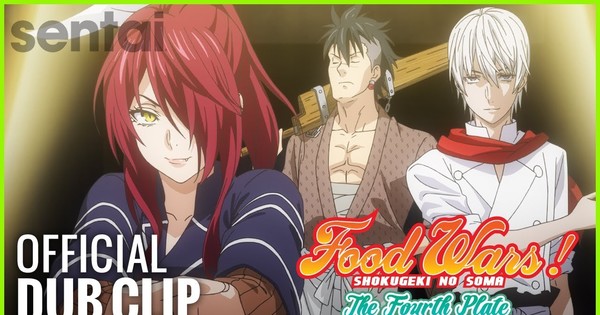 Sentai Filmworks Unveils English Dub Clip, Cast for Food Wars! Season 4 - Food Wars Season 4 Dub Release Date