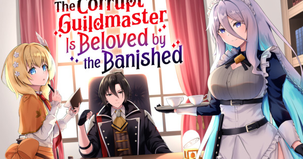 Manga Up! Global Adds The Corrupt Guildmaster Is Beloved by the Banished Manga in English