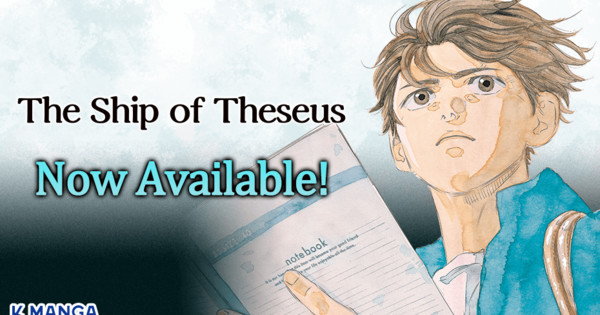 News K Manga Adds Ship of Theseus, Longing for Home Manga