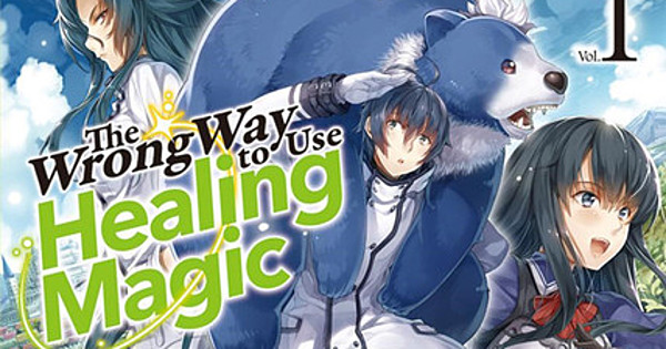 Manga Heals the Wrong Way to Use Healing Magic – AnimeNation Anime News Blog