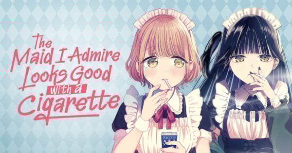 The Maid I Admire Looks Good with a Cigarette Manga Ends