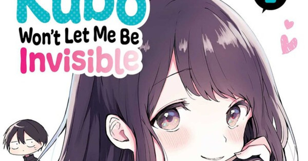 Kubo Won't Let Me Be Invisible, mangá de Nene Yukimori, tem