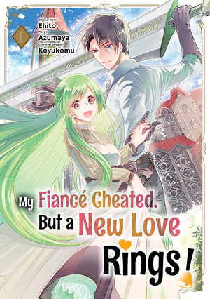 My Fiancé Cheated, But a New Love Rings!