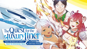 The Quest for the Luxury Liner: Seize the Rich Life with a Ship-Summoning Skill in Another World