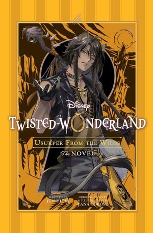 Disney Twisted-Wonderland : Usurper from the Wilds