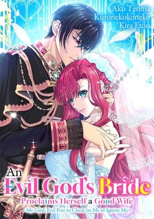 an-evil-god-bride-proclaims-herself-a-good-wife-~my-lord-feel-free-to-cheat-on-me-or-ignore-me~