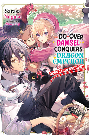 The Do-Over Damsel Conquers the Dragon Emperor: Operation Records