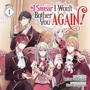 I Swear I Won't Bother You Again! audiobook cover