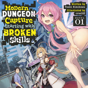 Modern Dungeon Capture Starting with Broken Skills audiobook cover