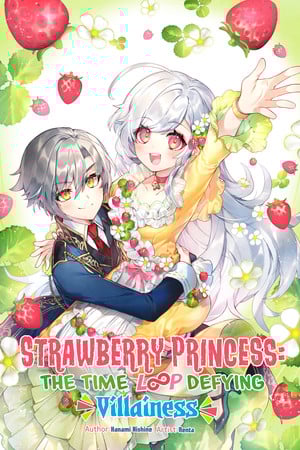 Strawberry Princess: The Time Loop Defying Villainess