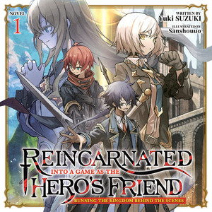 Audiobook cover for Reincarnated Into a Game as the Hero’s Friend: Running the Kingdom Behind the Scenes