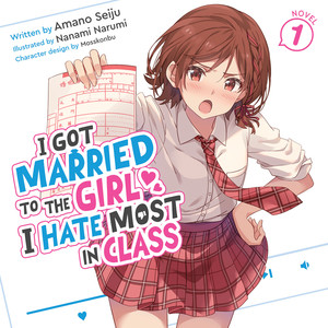 Audiobook cover for I Got Married to the Girl I Hate Most in Class