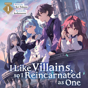 Audiobook cover for I Like Villains, so I Reincarnated as One