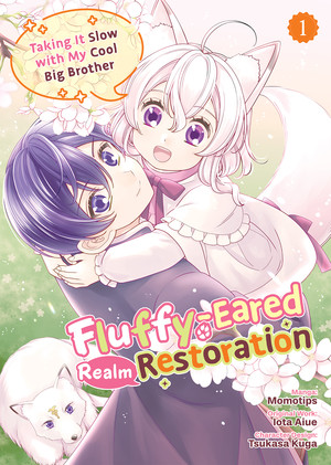 fluffy-eared-realm-restoration-taking-it-slow-with-my-cool-big-brother-manga-volume-1-en-cover.png