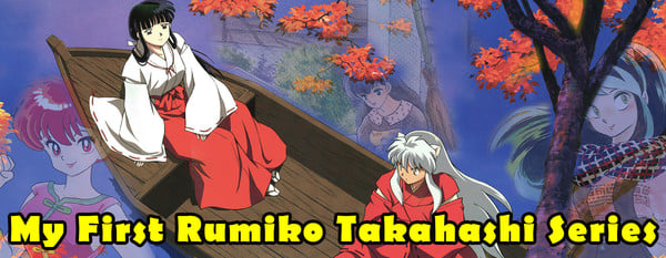 my-first-rumiko-takahashi-series