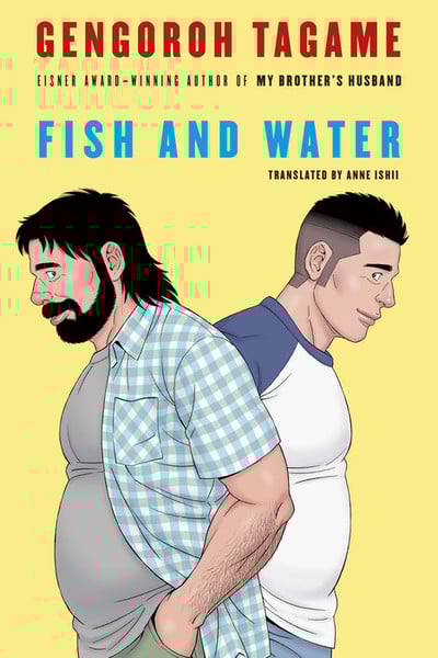 Cover image for Gengoroh Tagame's Fish & Water